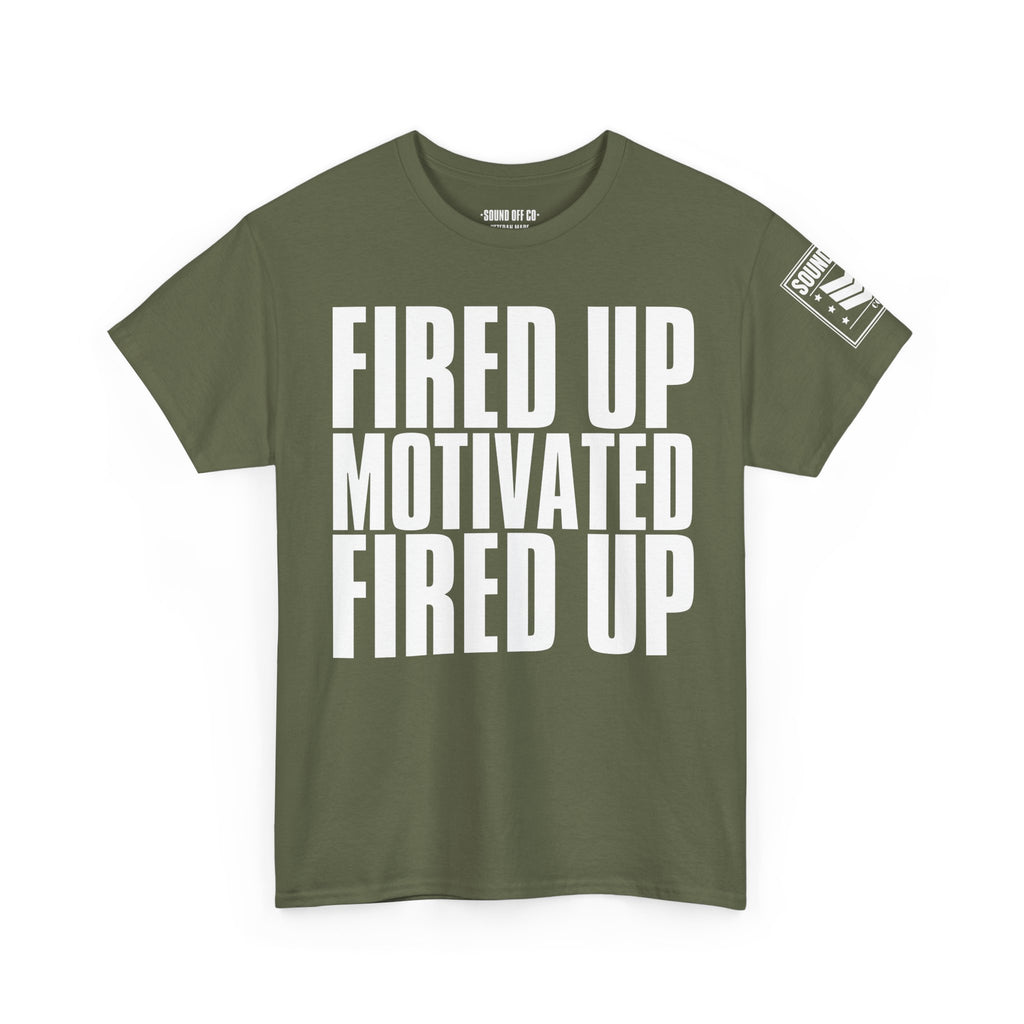 Fired Up Motivated · Military Cadence T-Shirt