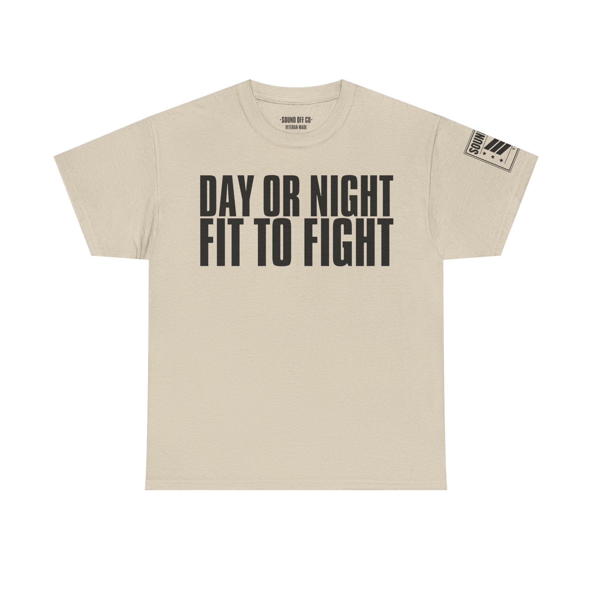 Day Or Night Fit To Fight · Military Cadence T-Shirt