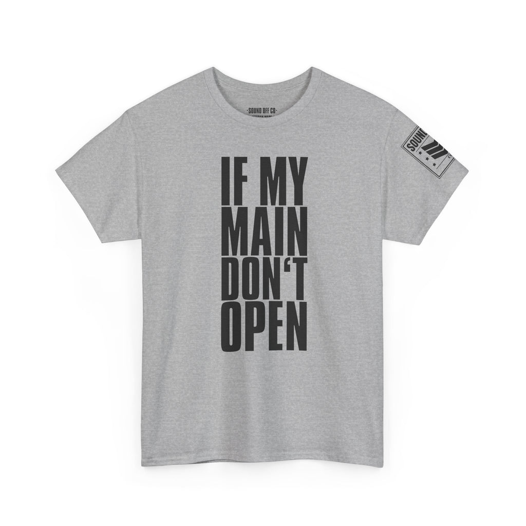 If My Main Don't Open · Military Cadence T-Shirt