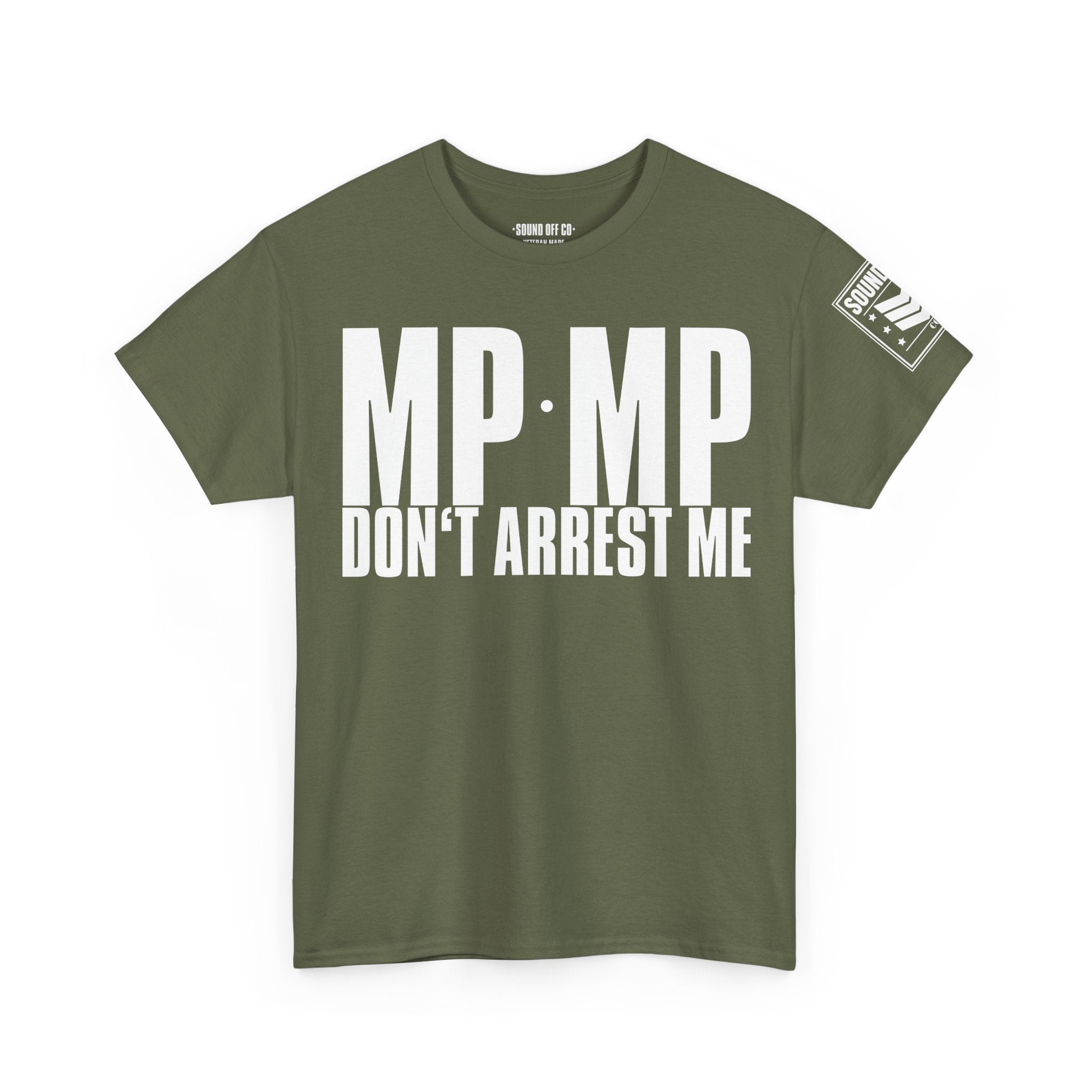 MP Don't Arrest Me · Military Humor T-Shirt
