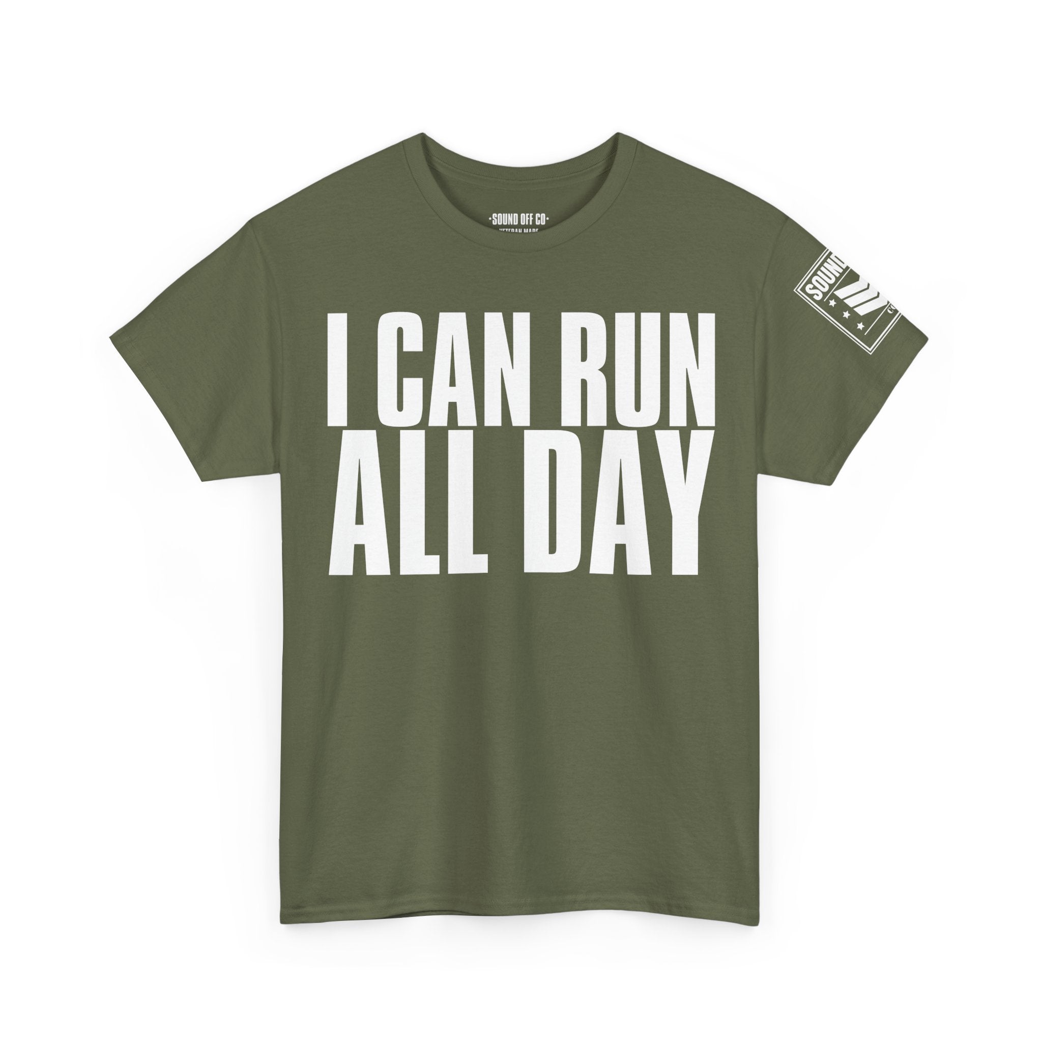 I Can Run All Day · Military Cadence T-Shirt