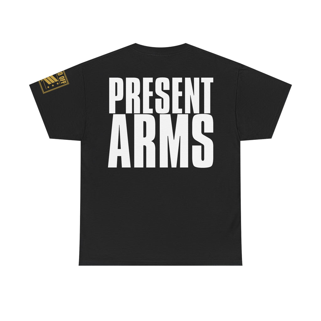 Atten Hut Present Arms · Military T-Shirt