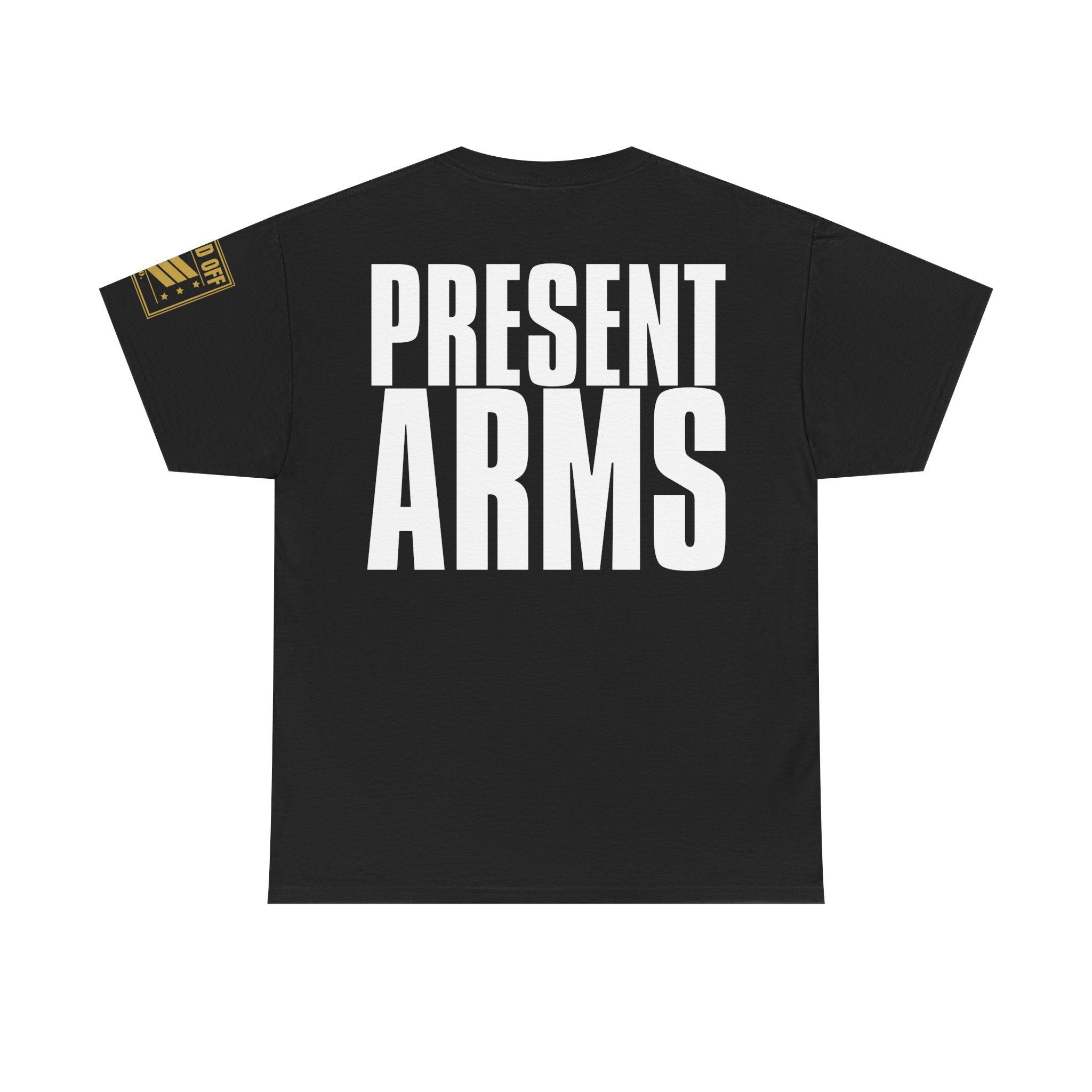 Atten Hut Present Arms · Military T-Shirt