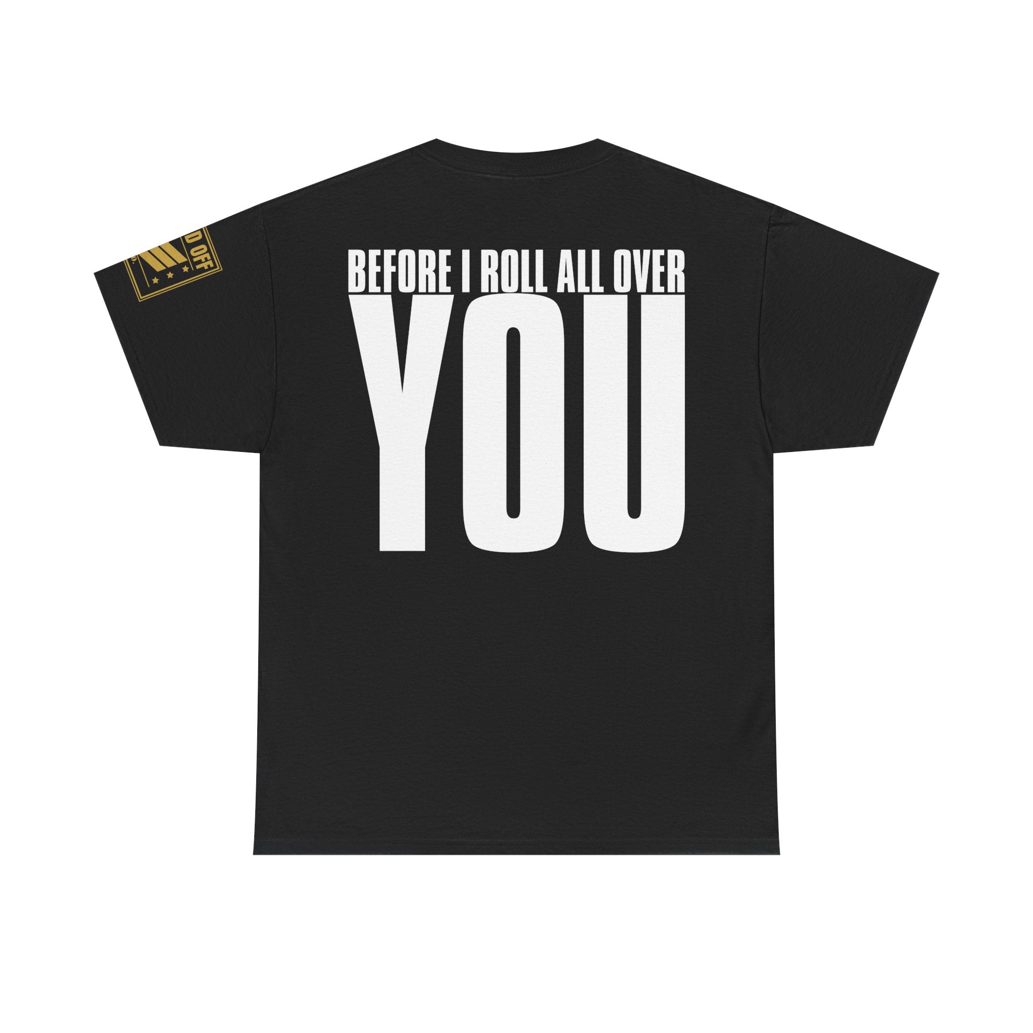 Steam Roller Baby · Military Cadence T-Shirt