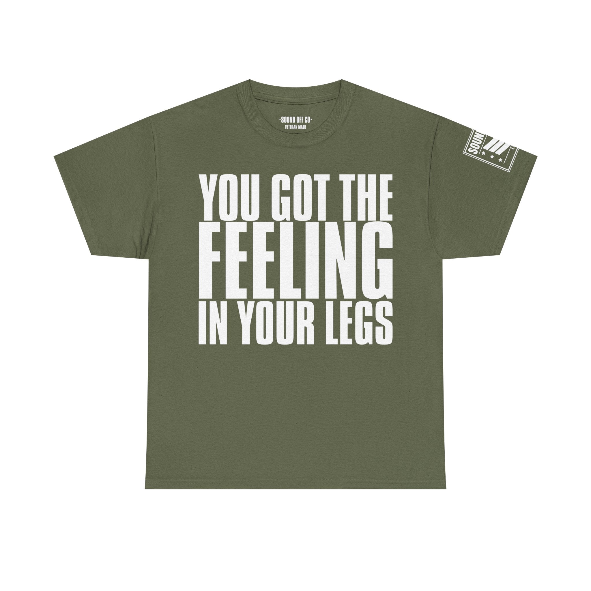 You Got The Feeling · Military Cadence T-Shirt