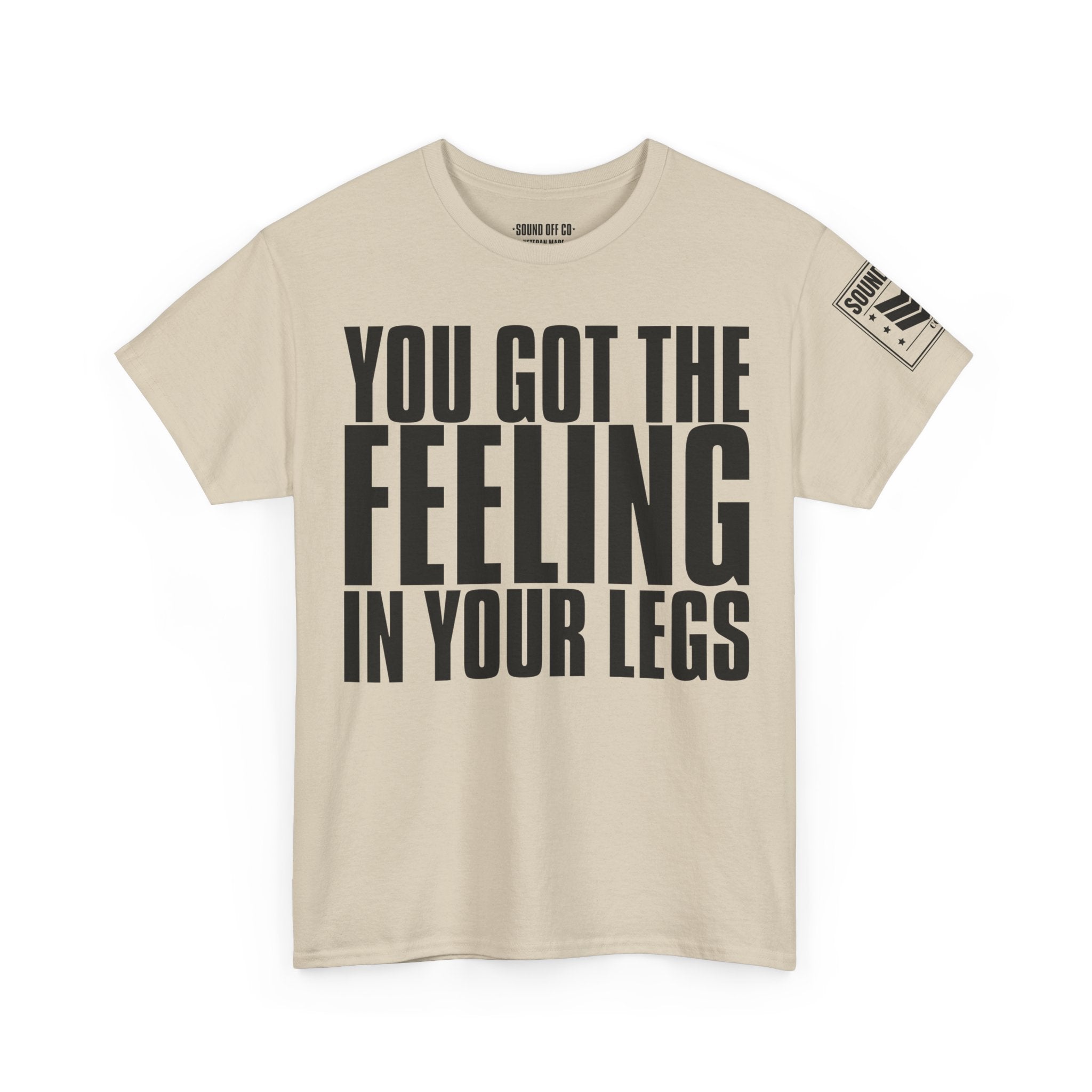 You Got The Feeling · Military Cadence T-Shirt