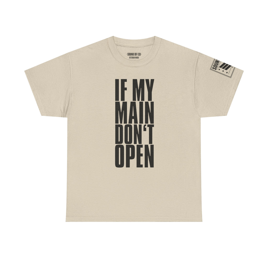If My Main Don't Open · Military Cadence T-Shirt