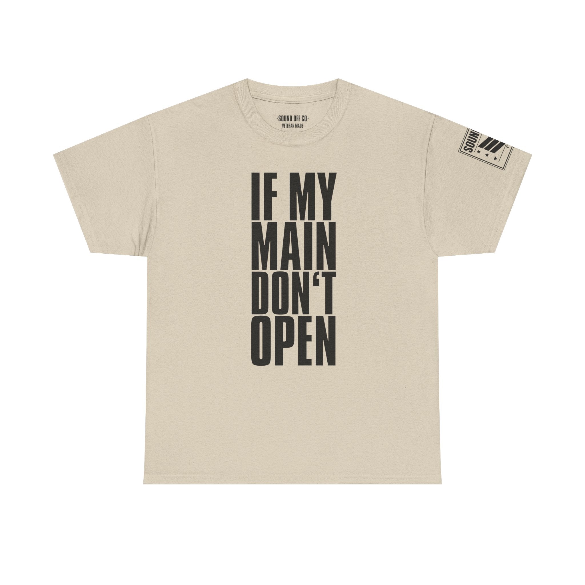 If My Main Don't Open · Military Cadence T-Shirt