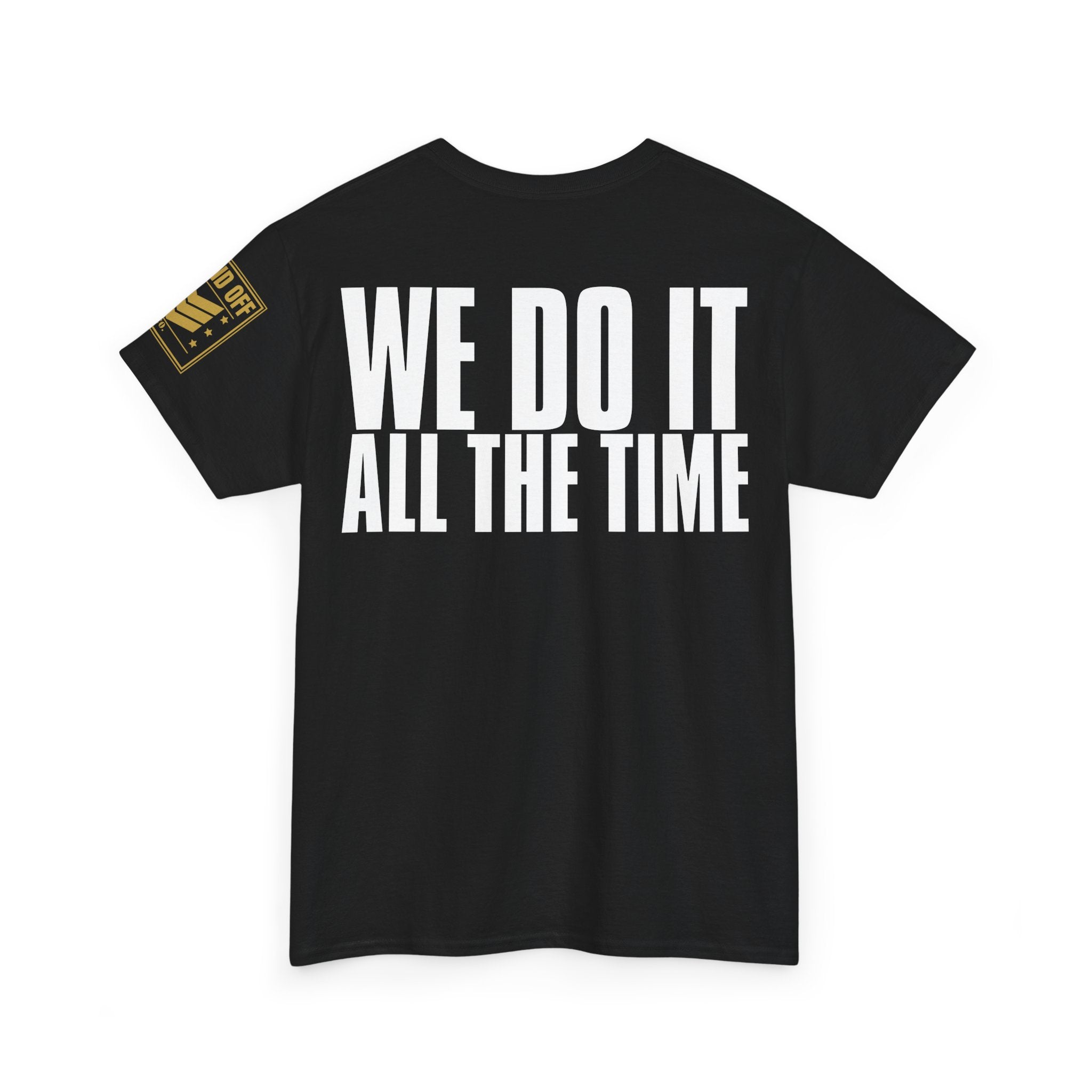 We Love To Double Time · Military Running T-Shirt